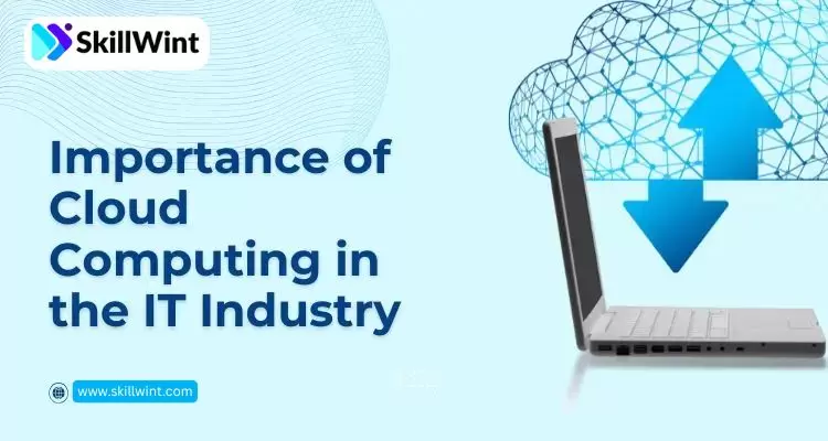 Importance of Cloud Computing in the IT Industry